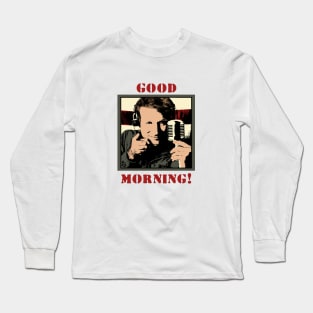 Good Morning! Long Sleeve T-Shirt